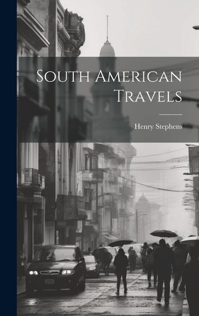 Vorderes Coverbild South American Travels