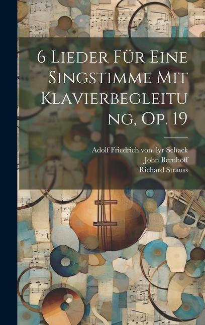 Vorderes Coverbild 6 Lieder Für Eine Singstimme Mit Klavierbegleitung, Op. 19