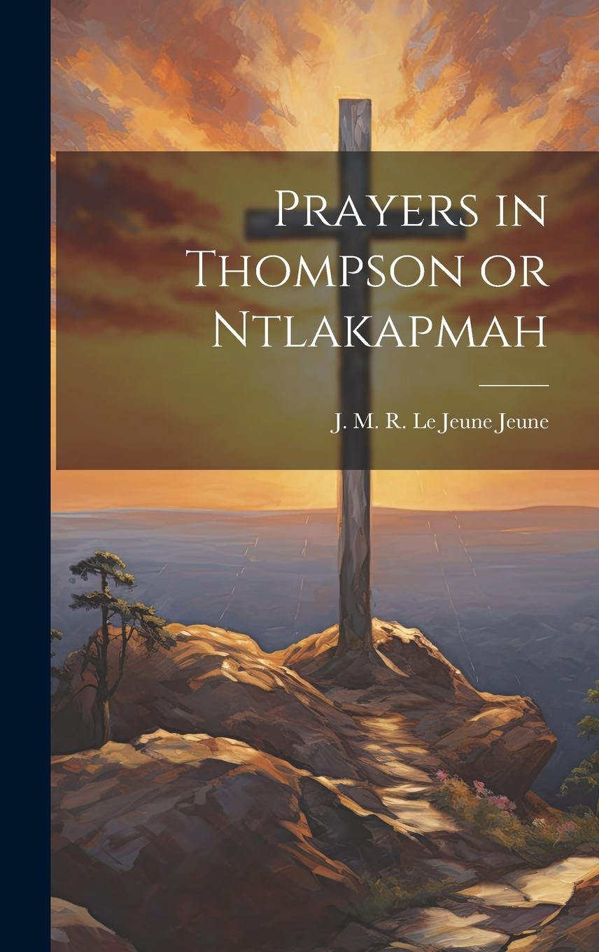 Vorderes Coverbild Prayers in Thompson or Ntlakapmah