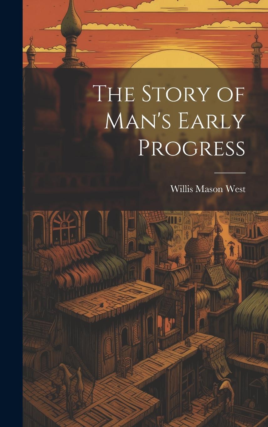 Vorderes Coverbild The Story of Man's Early Progress