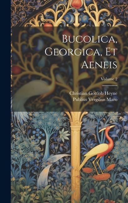 Vorderes Coverbild Bucolica, Georgica, Et Aeneis; Volume 2