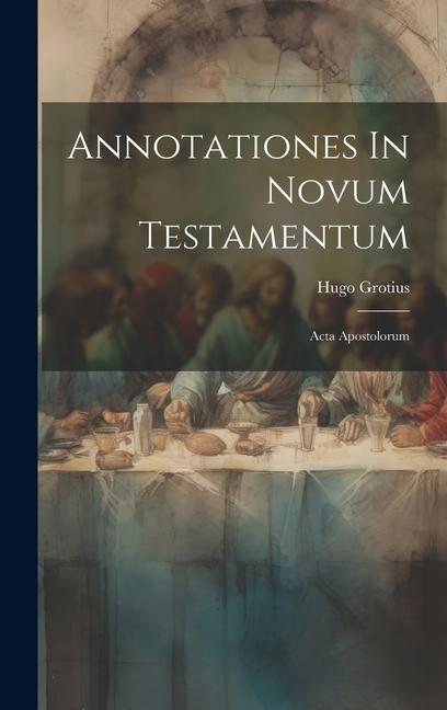 Vorderes Coverbild Annotationes In Novum Testamentum: Acta Apostolorum