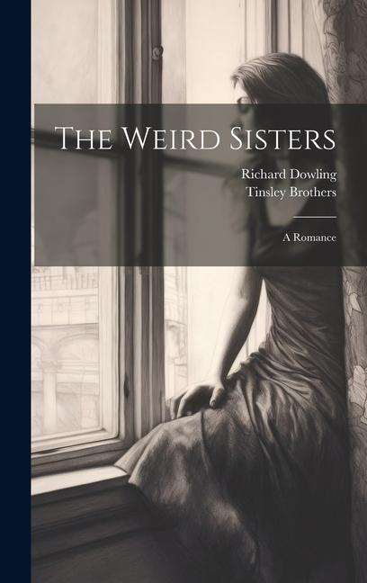 Vorderes Coverbild The Weird Sisters: A Romance