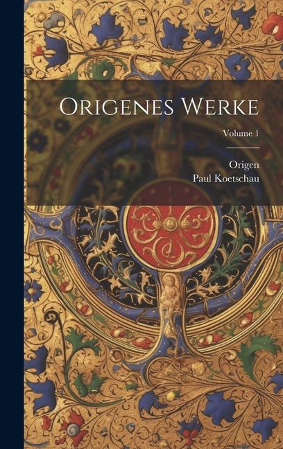 Vorderes Coverbild Origenes Werke; Volume 1