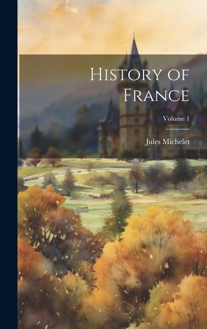 Vorderes Coverbild History of France; Volume 1