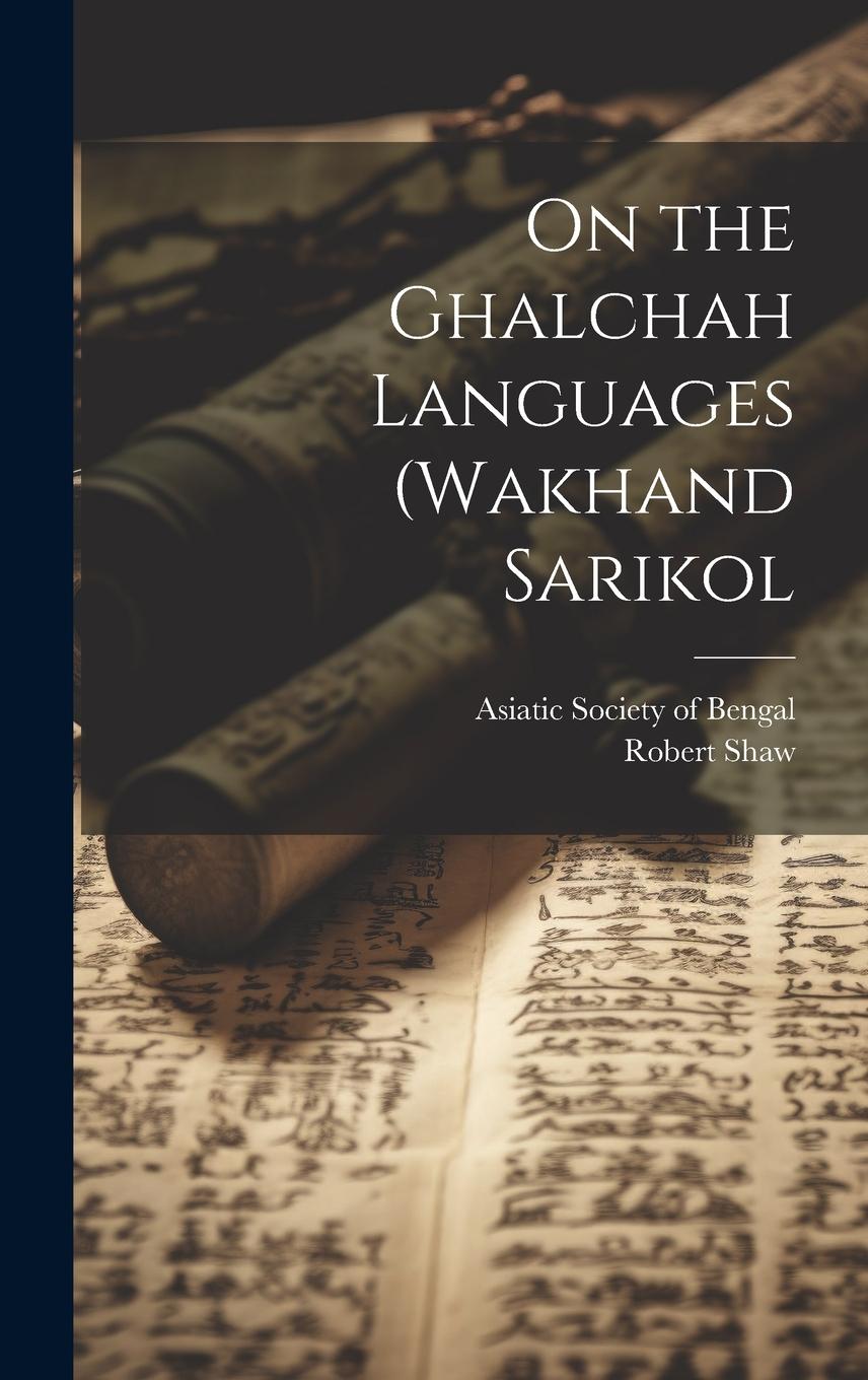 Vorderes Coverbild On the Ghalchah Languages (Wakhand Sarikol