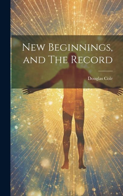 Vorderes Coverbild New Beginnings, and The Record
