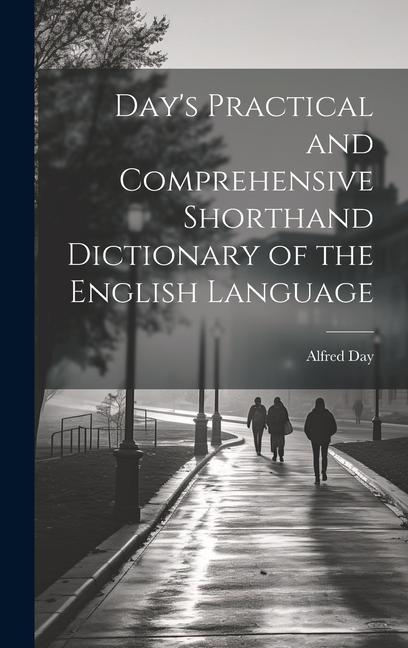 Vorderes Coverbild Day's Practical and Comprehensive Shorthand Dictionary of the English Language