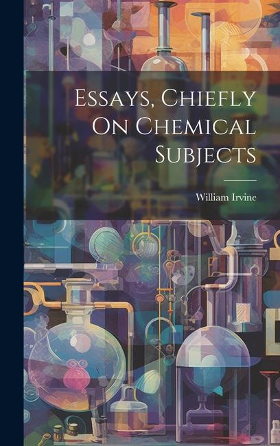 Vorderes Coverbild Essays, Chiefly On Chemical Subjects