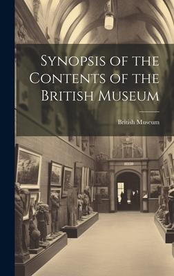 Vorderes Coverbild Synopsis of the Contents of the British Museum