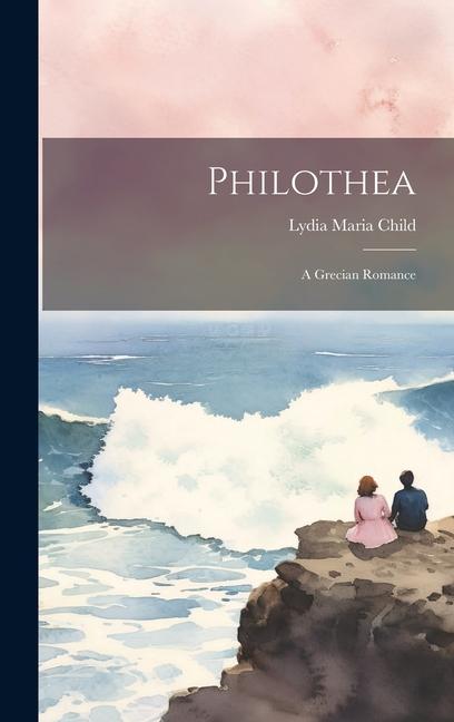 Vorderes Coverbild Philothea: A Grecian Romance