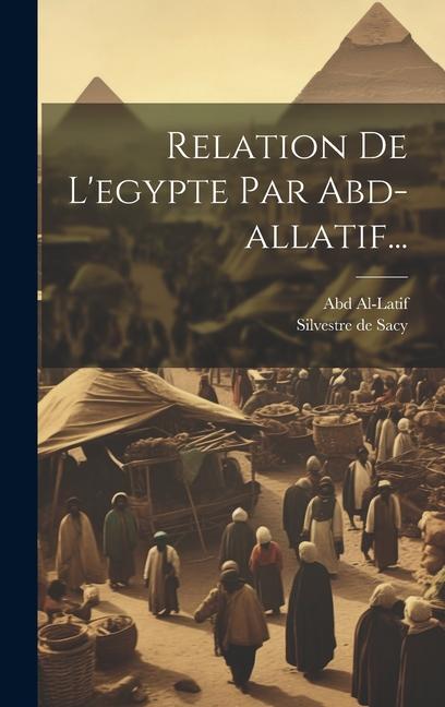 Vorderes Coverbild Relation De L'egypte Par Abd-allatif...