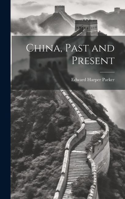 Vorderes Coverbild China, Past and Present