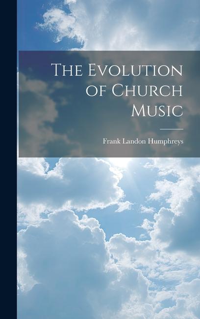 Vorderes Coverbild The Evolution of Church Music