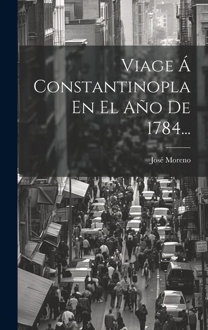 Vorderes Coverbild Viage Á Constantinopla En El Año De 1784...