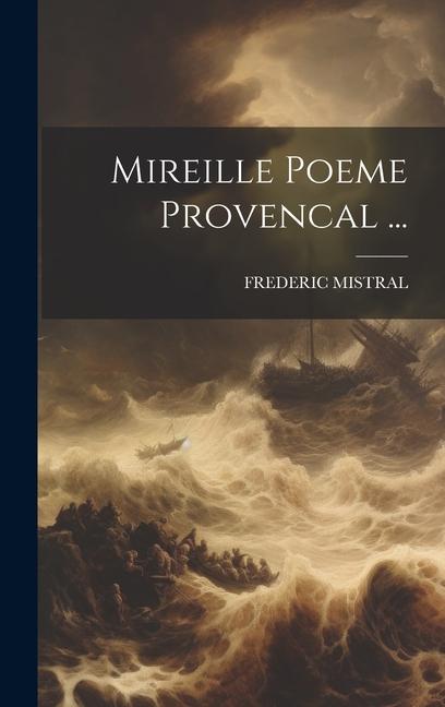 Vorderes Coverbild Mireille Poeme Provencal ...