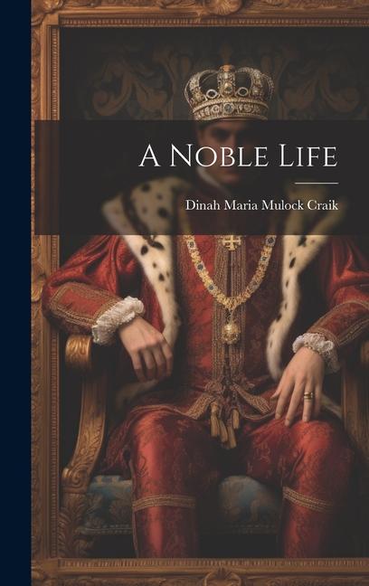 Vorderes Coverbild A Noble Life