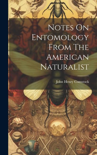 Vorderes Coverbild Notes On Entomology From The American Naturalist