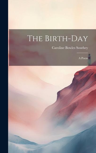 Vorderes Coverbild The Birth-day: A Poem