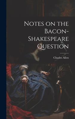 Vorderes Coverbild Notes on the Bacon-Shakespeare Question