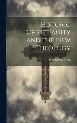 Vorderes Coverbild Historic Christianity and the New Theology