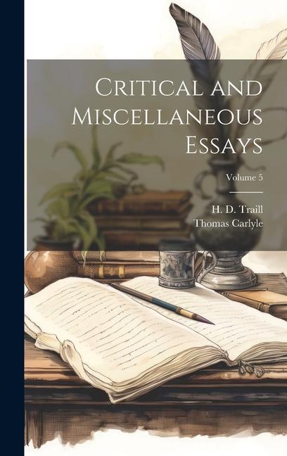 Vorderes Coverbild Critical and Miscellaneous Essays; Volume 5