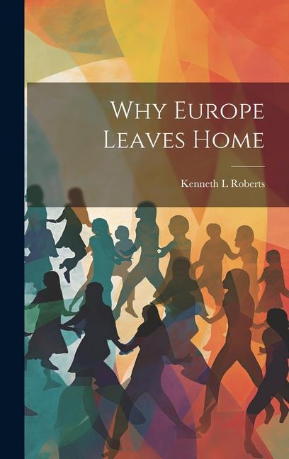 Vorderes Coverbild Why Europe Leaves Home