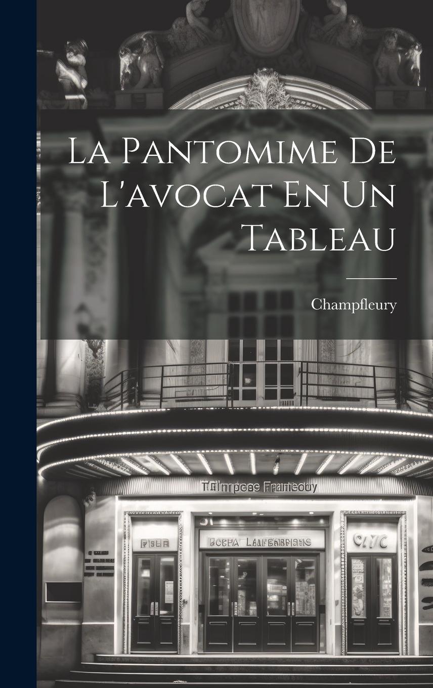 Vorderes Coverbild La Pantomime De L'avocat En Un Tableau