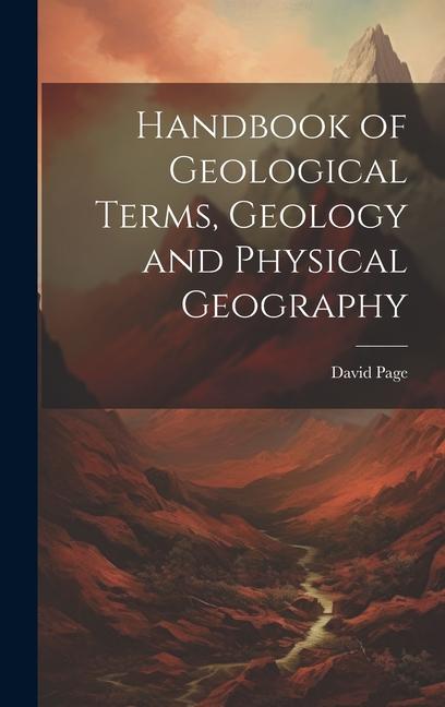 Vorderes Coverbild Handbook of Geological Terms, Geology and Physical Geography