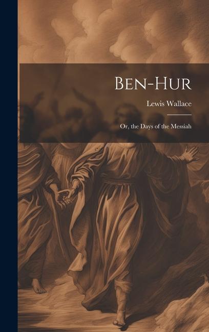 Vorderes Coverbild Ben-Hur; Or, the Days of the Messiah