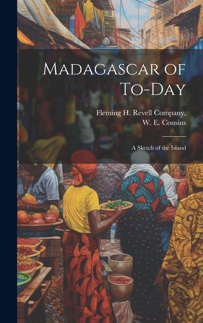 Vorderes Coverbild Madagascar of To-day: A Sketch of the Island