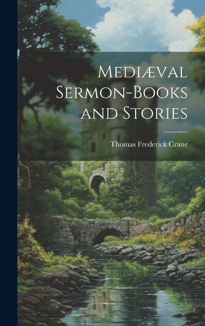 Vorderes Coverbild Mediæval Sermon-books and Stories