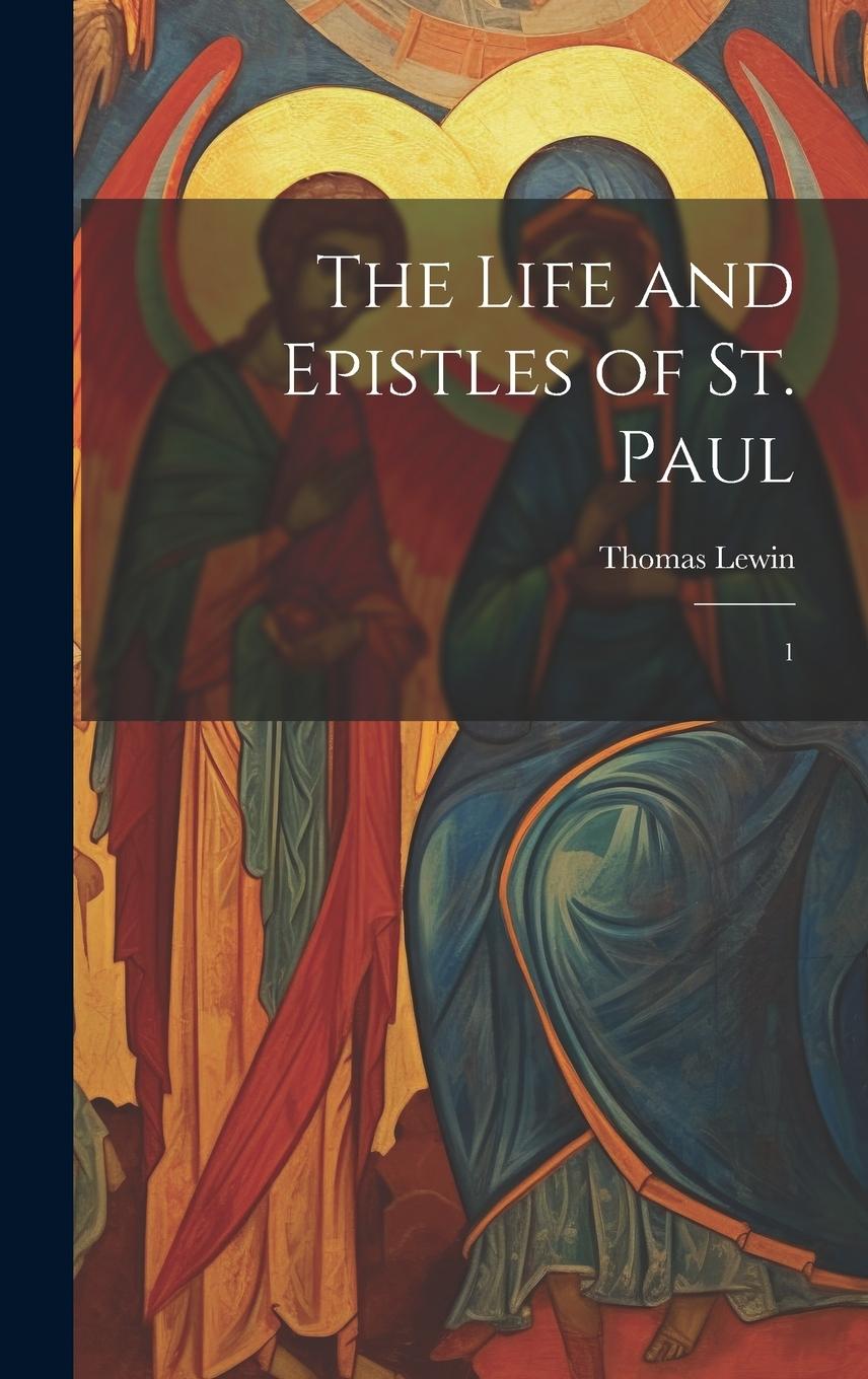 Vorderes Coverbild The Life and Epistles of St. Paul: 1