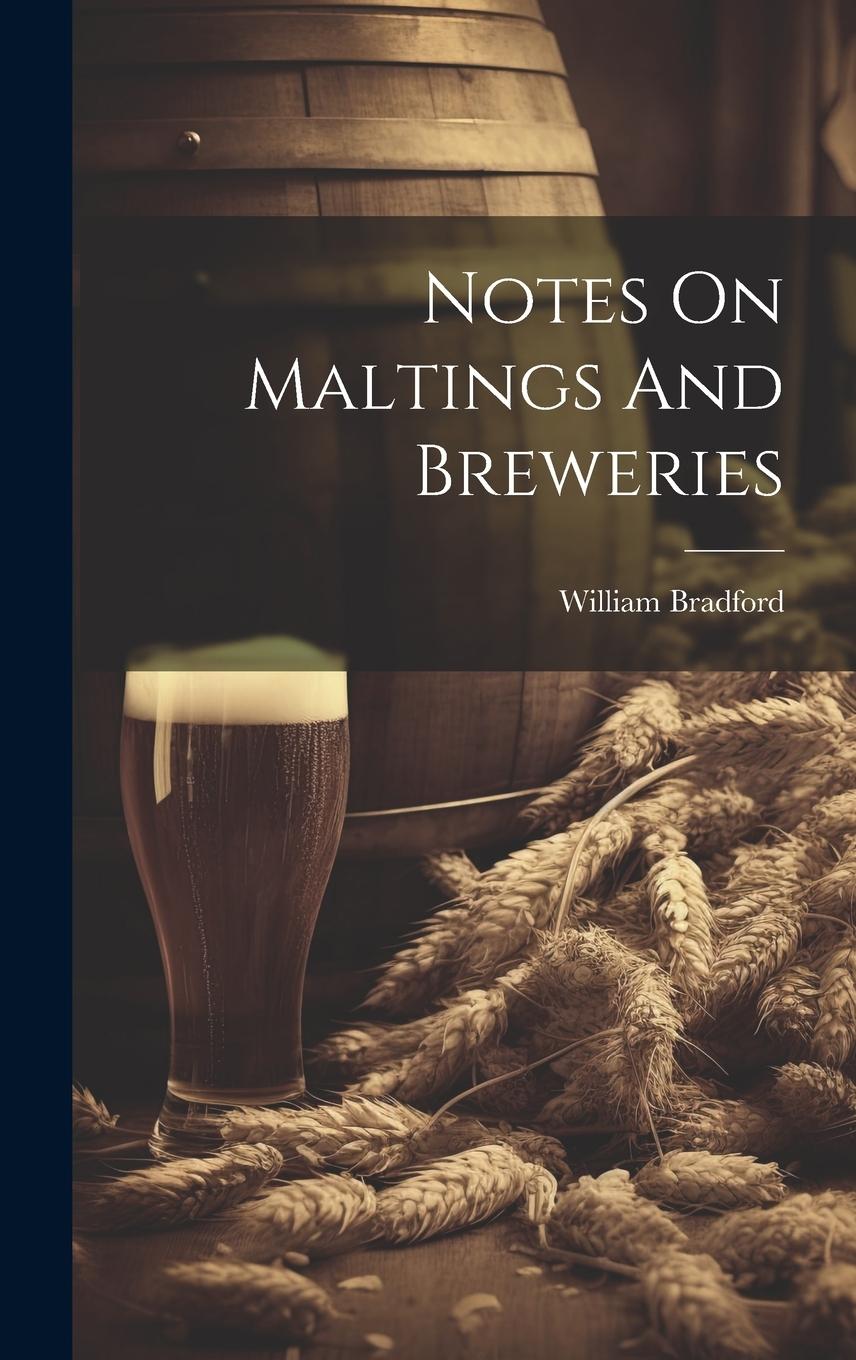 Vorderes Coverbild Notes On Maltings And Breweries