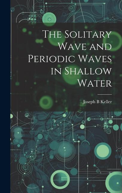Vorderes Coverbild The Solitary Wave and Periodic Waves in Shallow Water