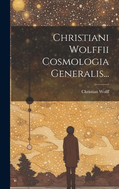 Vorderes Coverbild Christiani Wolffii Cosmologia Generalis...