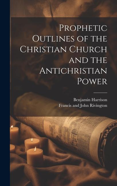 Vorderes Coverbild Prophetic Outlines of the Christian Church and the Antichristian Power