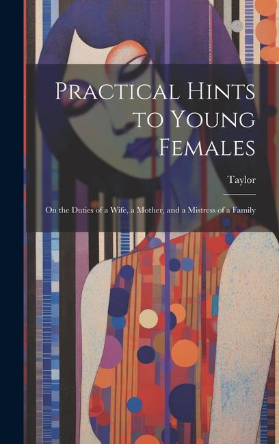 Vorderes Coverbild Practical Hints to Young Females