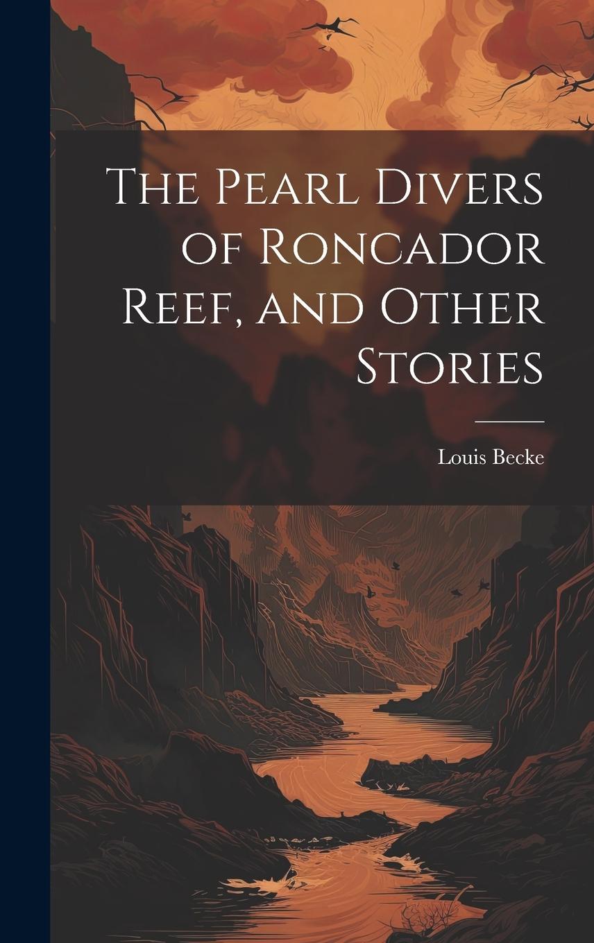 Vorderes Coverbild The Pearl Divers of Roncador Reef, and Other Stories