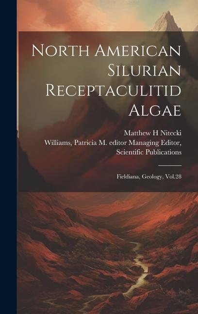 Vorderes Coverbild North American Silurian Receptaculitid Algae: Fieldiana, Geology, Vol.28