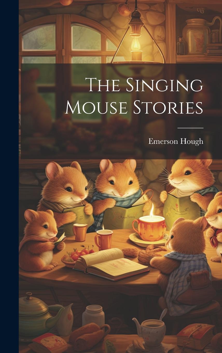 Vorderes Coverbild The Singing Mouse Stories