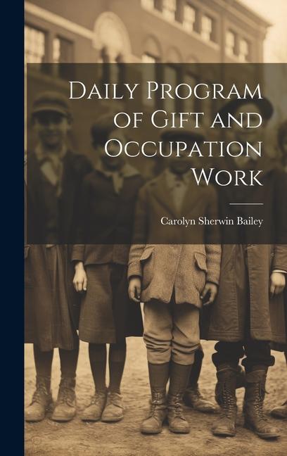 Vorderes Coverbild Daily Program of Gift and Occupation Work