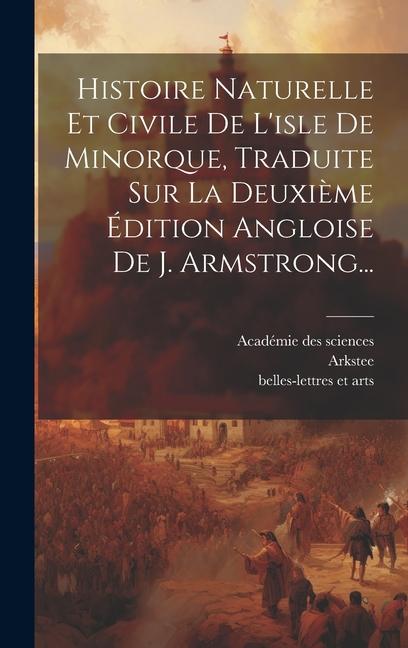 Vorderes Coverbild Histoire Naturelle Et Civile De L'isle De Minorque, Traduite Sur La Deuxième Édition Angloise De J. Armstrong...