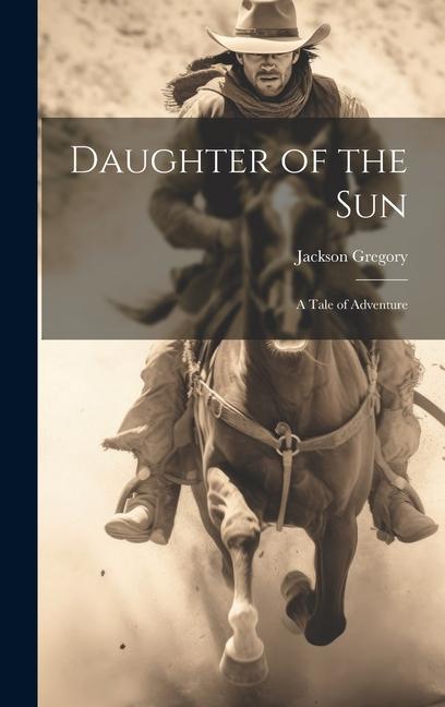 Vorderes Coverbild Daughter of the Sun: A Tale of Adventure