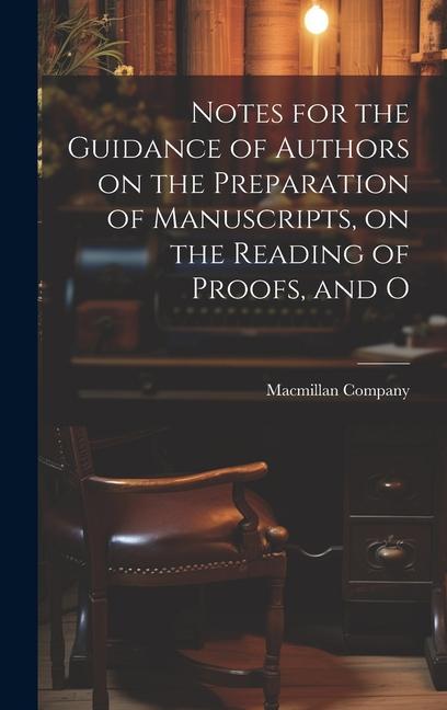 Vorderes Coverbild Notes for the Guidance of Authors on the Preparation of Manuscripts, on the Reading of Proofs, and O