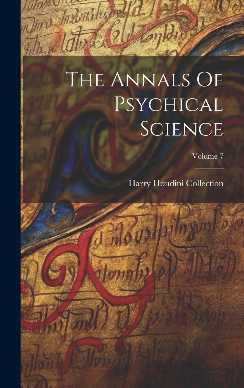 Vorderes Coverbild The Annals Of Psychical Science; Volume 7