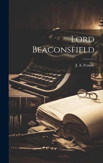 Vorderes Coverbild Lord Beaconsfield