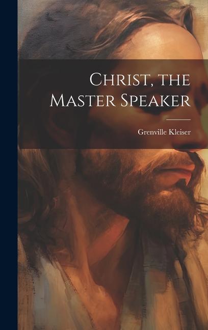 Vorderes Coverbild Christ, the Master Speaker
