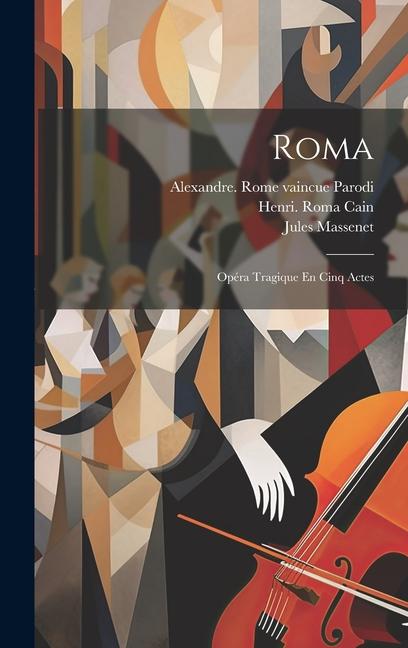 Vorderes Coverbild Roma: Opéra Tragique En Cinq Actes