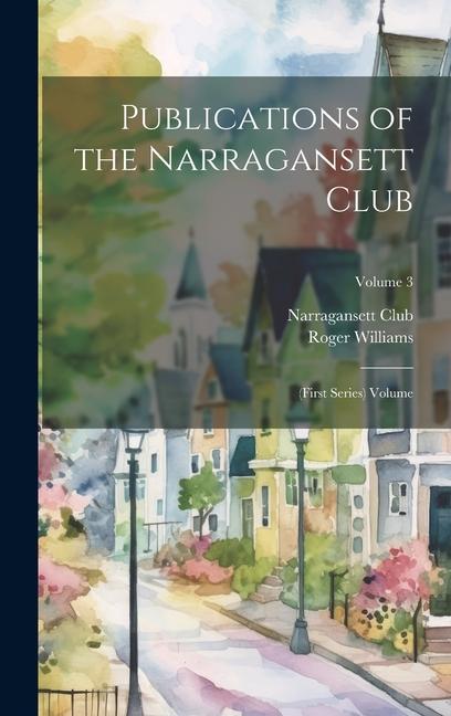 Vorderes Coverbild Publications of the Narragansett Club: (First Series) Volume; Volume 3